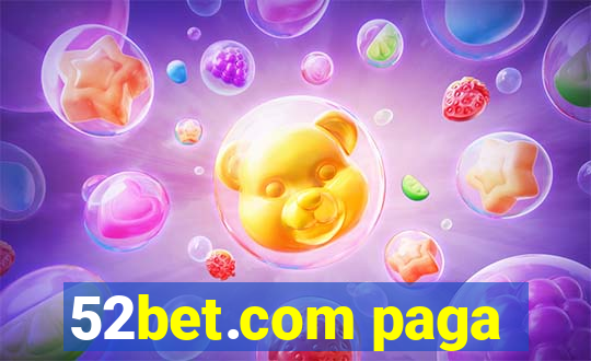 52bet.com paga